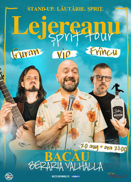Bacau: Stand Up Comedy Show Vio, Frîncu și Guran - Lejereanu Spriț Tour