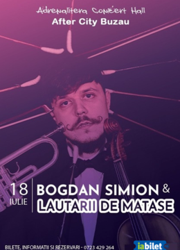 Buzau: Bogdan Simion & Lăutarii de Mătase