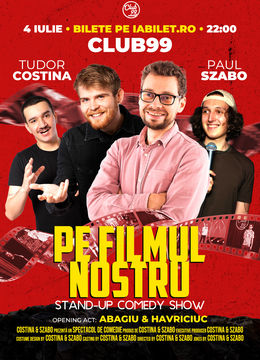 Tudor Costina & Paul Szabo - pe Filmul Nostru | Stand-Up Comedy Show la Club 99