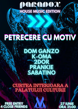 Iasi: Petrecere cu Motiv – House Music Edition