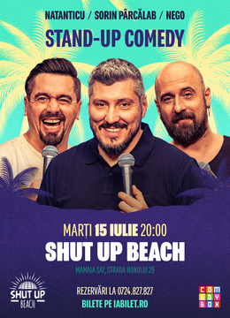 Constanta: Stand-up Comedy cu Sorin Parcalab, Natanticu si Nego