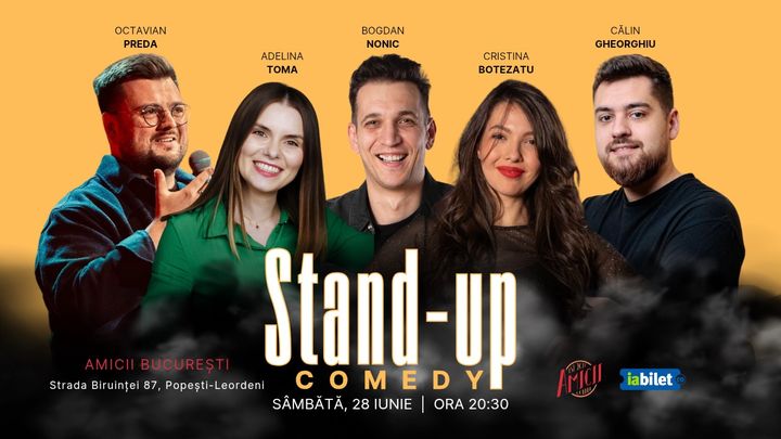 Stand-up Comedy cu Bogdan Nonic, Adelina Toma, Octavian Preda, Cristina Botezatu și Călin Gheorghiu