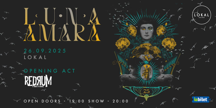 Oradea: Concert Luna Amara -  25 de ani - concert electric + Redrum