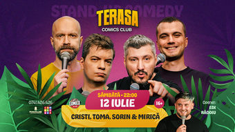 Stand-up Comedy cu Cristi, Toma, Sorin și Mirică pe Terasa ComicsClub!
