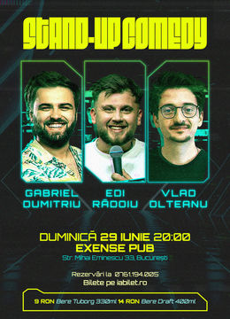Stand-Up Comedy cu Gabriel Dumitriu (Pupăza), Edi Rădoiu și Vlad Olteanu la EXENSE PUB