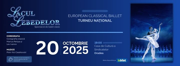 Oradea: Lacul Lebedelor - Turneu Național - European Classical Ballet
