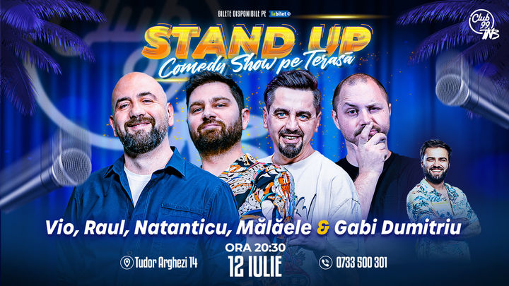 Stand-up Comedy cu Vio, Raul Gheba, Natanticu, Mălăele - Gabi Dumitiriu la Terasa TNB