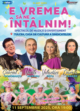 Tulcea: E vremea sa ne Intalnim