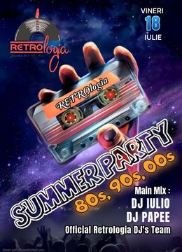 Ploiesti: RETROLOGIA - Summer Party