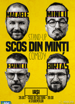 Iași: Stand-Up Comedy cu Frînculescu, Mălăele, Mincu și Birtaș - "Scos din minți"