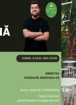 Stand-up Comedy Open Mic la Ceainăria Green Tea
