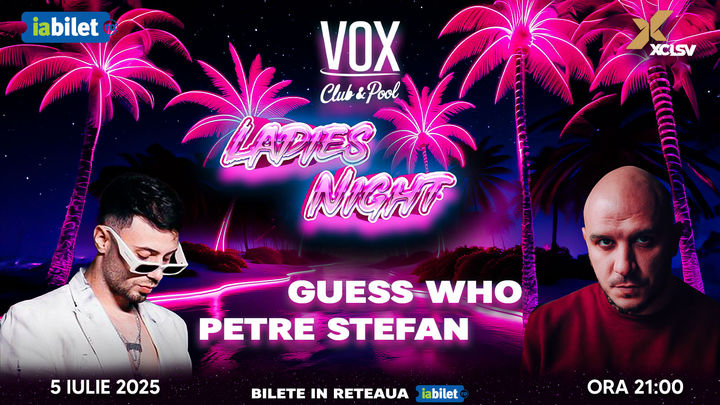 Costinesti: Ladies Night Guess Who & Petre Stefan