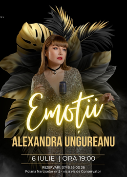Alexandra Ungureanu | Concert „Emoții"