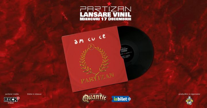 Partizan - "Am cu ce": Concert și lansare de Vinil