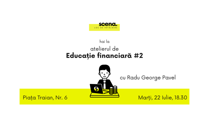 Atelier de educație financiară #2