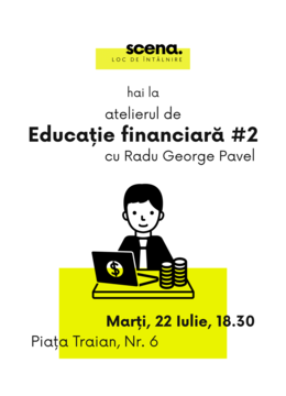 Atelier de educație financiară #2