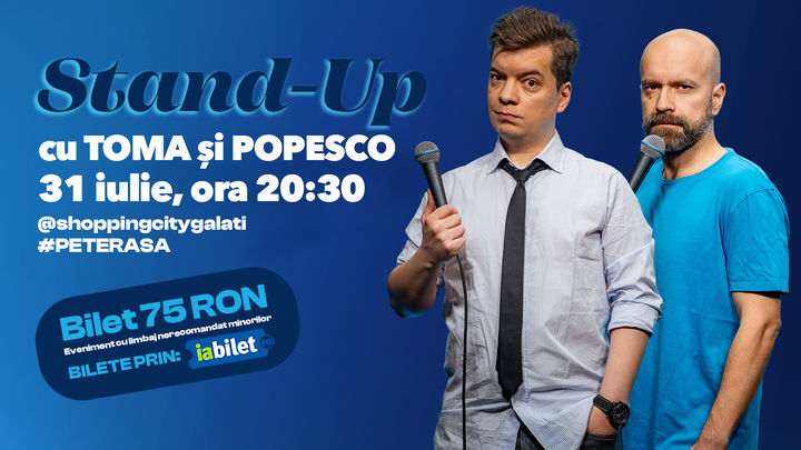 Galati: Stand-up Comedy cu Toma si Popesco