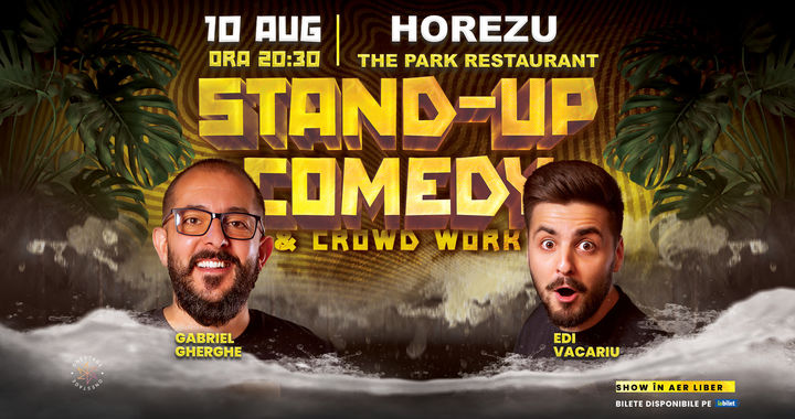 Horezu: Stand-Up & Crowdwork pe terasă cu Gabriel Gherghe și Edi Vacariu