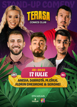Stand-up Comedy cu Serghei, Anisia, Cîrje, Dobrotă și Florin pe Terasa ComicsClub!