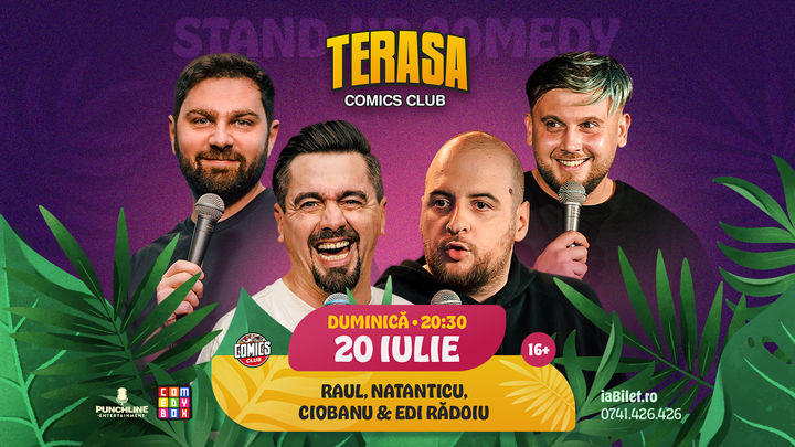 Stand-up Comedy cu Natanticu, Ciobanu, Raul și Edi Rădoiu pe Terasa ComicsClub!