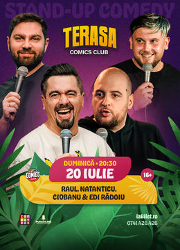 Stand-up Comedy cu Natanticu, Ciobanu, Raul și Edi Rădoiu pe Terasa ComicsClub!