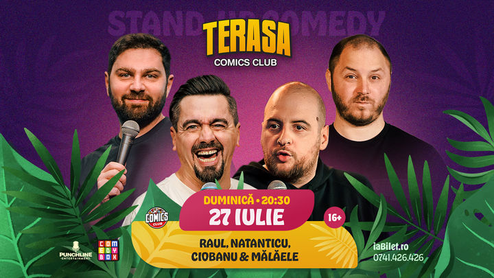 Stand-up Comedy cu Natanticu, Ciobanu, Raul și Mălăele pe Terasa ComicsClub!