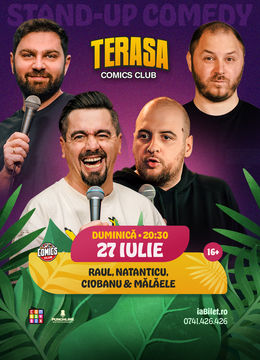 Stand-up Comedy cu Natanticu, Ciobanu, Raul și Mălăele pe Terasa ComicsClub!