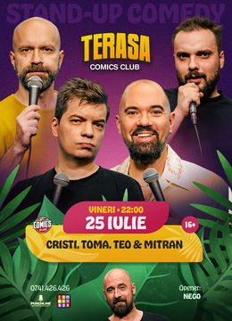 Stand-up Comedy cu Cristi, Toma, Teo și Mitran pe Terasa ComicsClub!