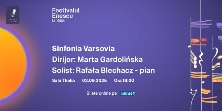 Sibiu: Sinfonia Varșovia - Festivalul Enescu