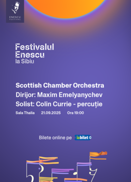 Sibiu: Scottish Chamber Orchestra - Festivalul Enescu