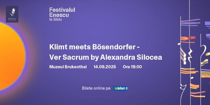 Sibiu: Klimt Meets Bösendorfer – Ver Sacrum by Alexandra Silocea - Festivalul Enescu