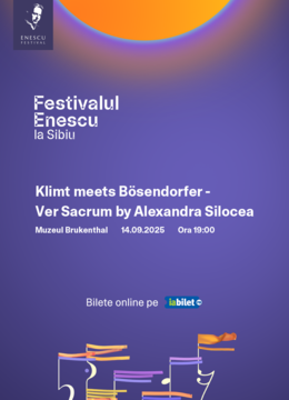 Sibiu: Klimt Meets Bösendorfer – Ver Sacrum by Alexandra Silocea - Festivalul Enescu