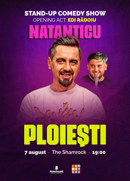 Ploiești: Stand-up Comedy cu Natanticu și Edi Rădoiu