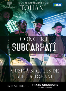 Tohani: Concert Subcarpați - Muzică și cules de vie