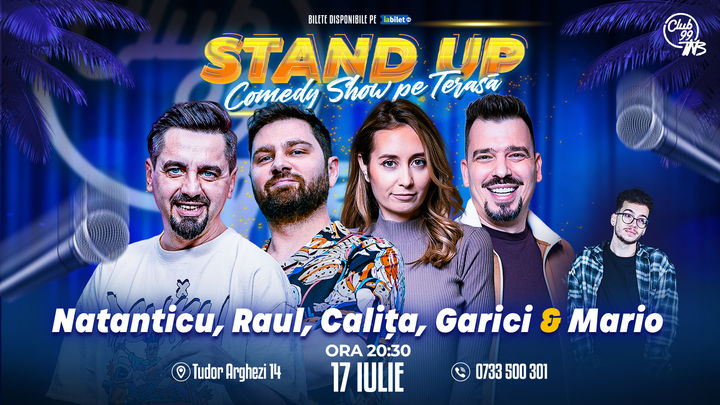 Stand up Comedy cu Natanticu, Raul Gheba, Ana Maria Calița, Andrei Garici - Mario Nistor la Terasa TNB