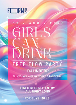 Girls Can Drink: Free Flow Party Summer Edition at FORM Space