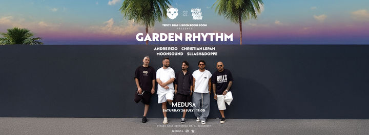 Teddy Bear x Boom Boom Room presents: Garden Rhythm