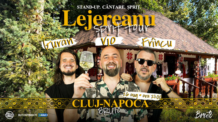 Cluj-Napoca: Stand Up Comedy Show Vio, Frîncu și Guran - Lejereanu Spriț Tour