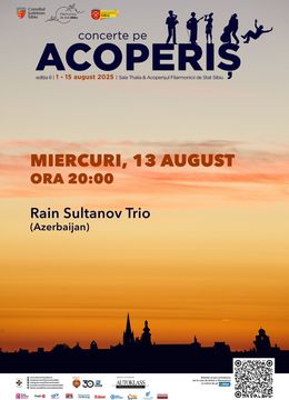 Sibiu: Concerte Pe Acoperis: Rain Sultanov Trio