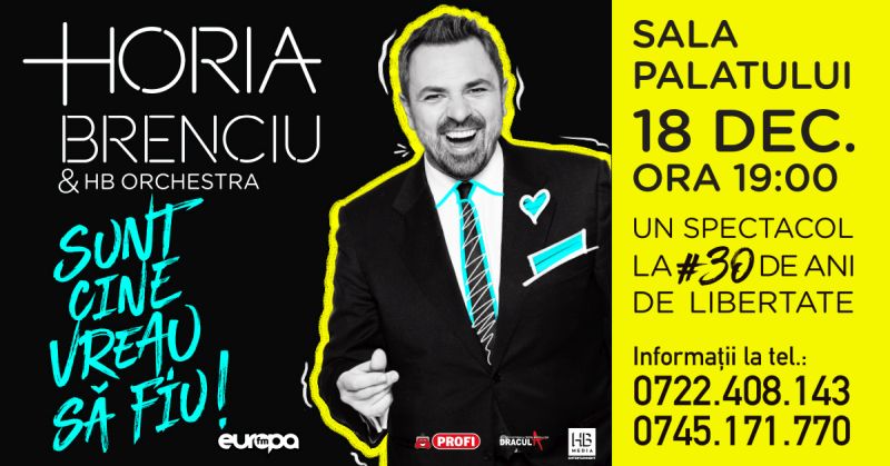 Bilete Horia Brenciu Sunt Cine Vreau Sa Fiu 18 Dec 19 Ora 19 30 Sala Palatului Iabilet Ro