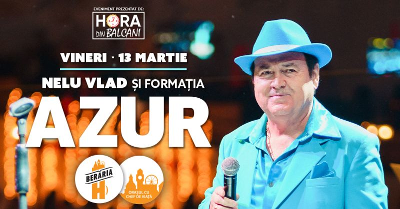 Bilete Azur Amp Nelu Vlad 13 Martie Berăria H 13 Mar 23 15 Beraria H Kooltix
