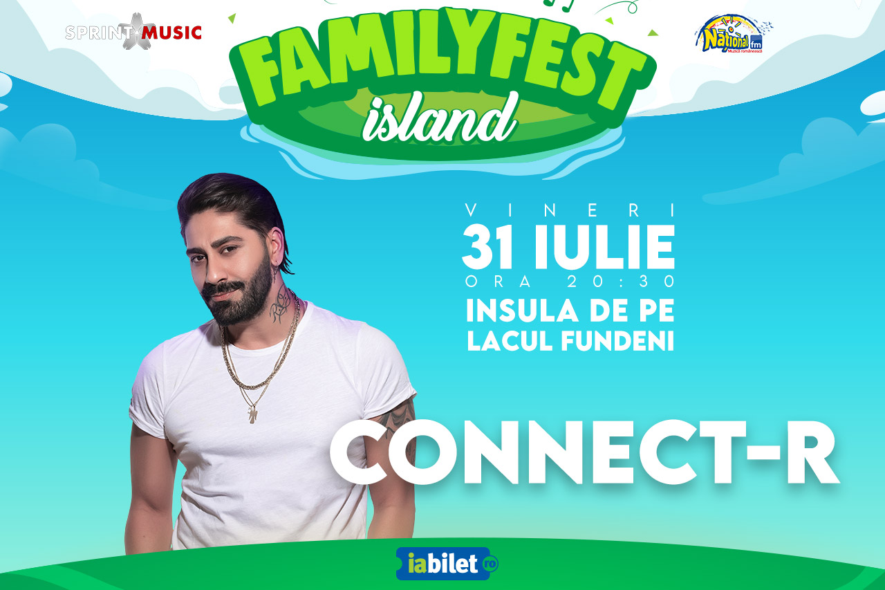 Bilete Concert Connect R Familyfest Island 31 Jul 20 30